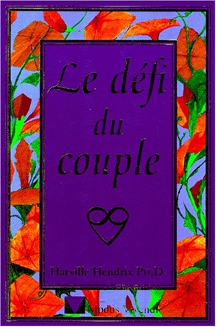 Livre Le défi du couple - Harville Hendrix (Livre d'occasion) - ISBN 292155609X
