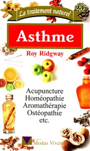 Livre Asthme : acupuncture, homéopathie, aromathérapie, osthéopathie, etc. - Roy Ridgway (Livre n...