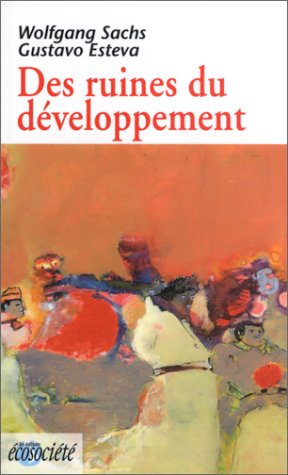 Livre Des ruines du développement - Wolfgang Sachs (Livre d'occasion) - ISBN 2921561050