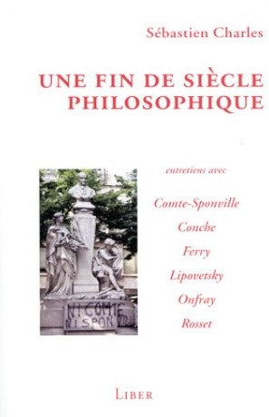 Livre Une fin de siècle philosophique - Sébastien Charles (Livre d'occasion) - ISBN 2921569639