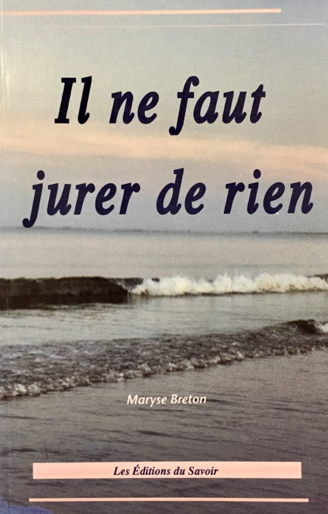 Livre Il ne faut jurer de rien - Maryse Breton (Livre d'occasion) - ISBN 292157036X