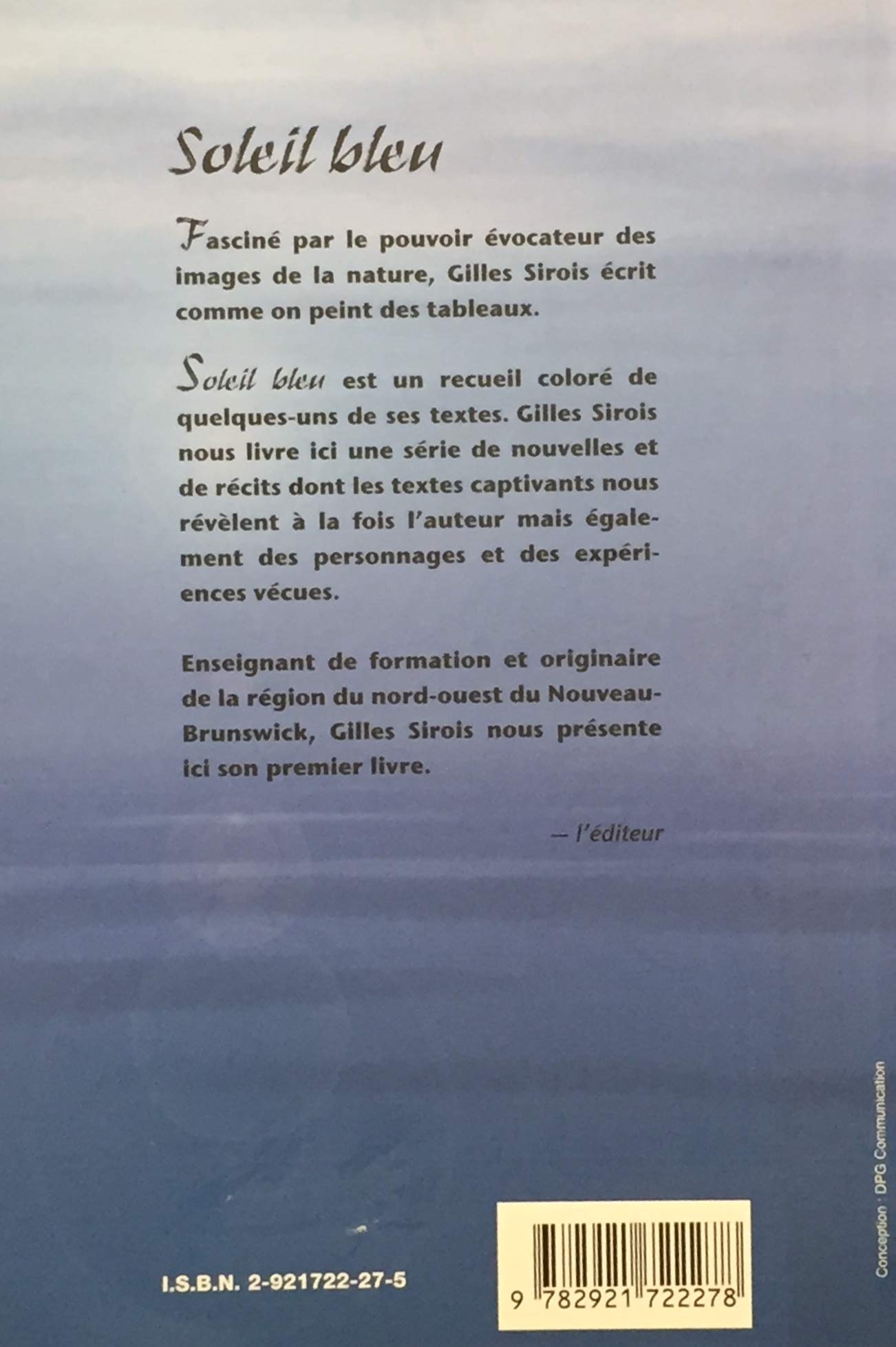 Livre Soleil bleu : Recueil de textes, nouvelles et essais - Gilles Sirois (Livre d'occasion) - I...
