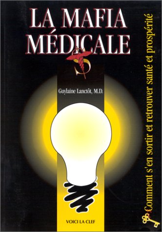 Livre La mafia médicale (Guylaine Lanctôt) (Livre d'occasion) - ISBN 2921783002