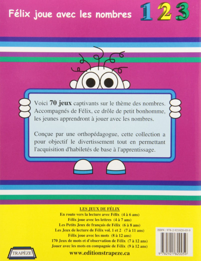 Livre Félix joue avec les nombres : 70 jeux avec les nombres (8 à 12 ans) - Nancy Gagné (Livre d'...