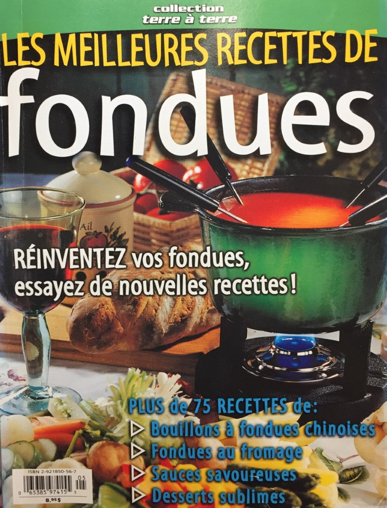 Livre Les meilleures recettes de fondues: Réinventez vos fondues, essayez de nouvelles recettes! ...