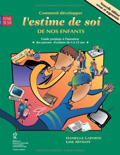 Livre Comment développer l'estime de soi de nos enfants 6-12 ans (Danielle Laporte, Lise...
