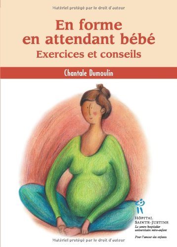 Livre En forme en attendant bébé : Exercices et conseils - Chantale Dumoulin (Livre d'occasion) -...