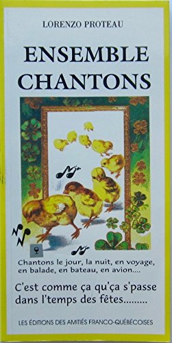 Livre Ensemble chantons - Lorenzo Proteau (Livre d'occasion) - ISBN 2921878089
