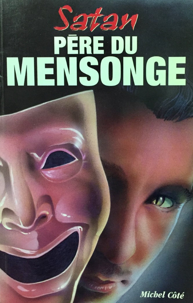 Livre Satan père du mensonge (Michel Côté) (Livre d'occasion) - ISBN 2922082008