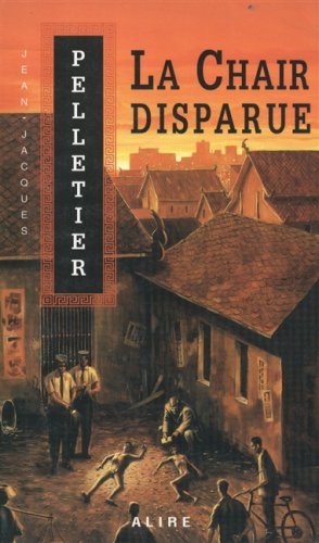 La chair disparue - Jean-Jacques Pelletier