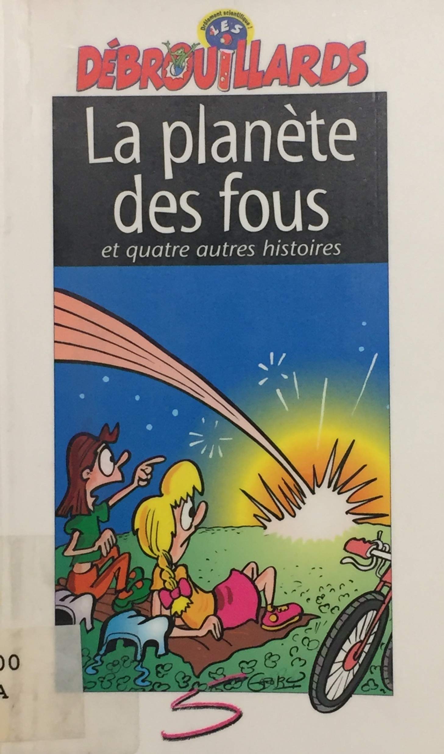 Les débrouillards : La planète des fous et quatre autres histoires