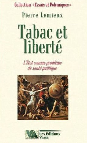 Livre Tabac et liberté : L'État comme problème de santé publique - Pierre Lemieux (Livre d'occasi...