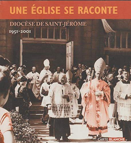 Livre Une église se raconte : diocèse de Saint-Jérôme - Gérard Lajeunesse (Livre neuf) - ISBN 292...