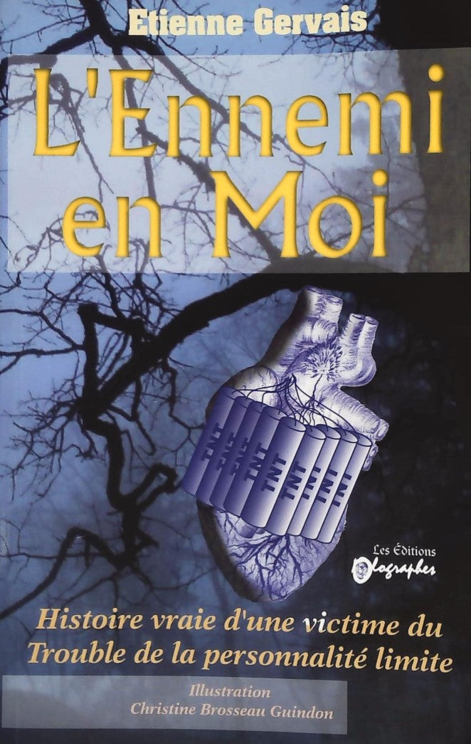 Livre ISBN 2922299155 L'ennemi en moi : Histoire vrai d'une victime du trouble de la personnalité limite (Étienne Gervais)