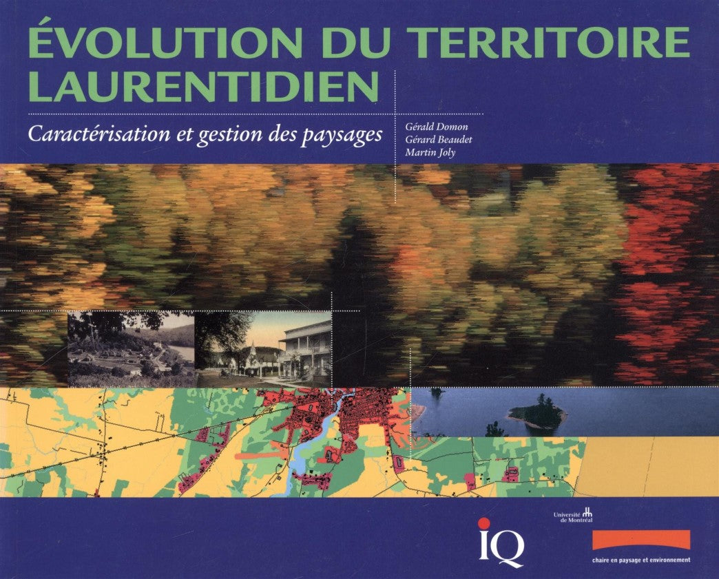Livre Évolution du territoire Laurentien : Caractérisation et gestion des paysages - Gérald Domon...