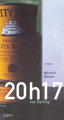 Livre 20h17 rue Darling - Bernard Émond (Livre d'occasion) - ISBN 2922494969