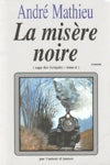 Livre La misère noire - André Mathieu (Livre d'occasion) - ISBN 2922512371