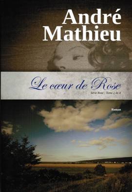Livre Le coeur de Rose - André Mathieu (Livre d'occasion) - ISBN 2922512460