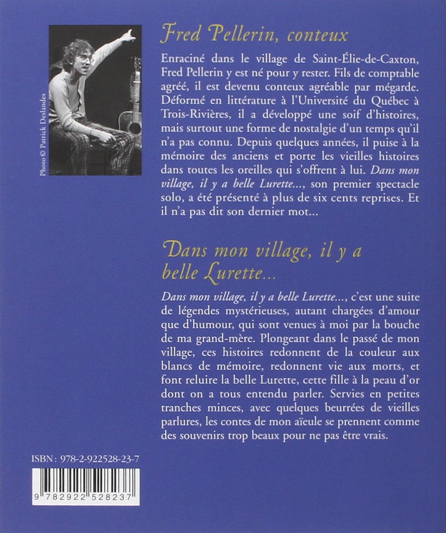 Livre Dans mon village, il y a belle Lurette… : Contes de village - Fred Pellerin (Livre d'occasi...