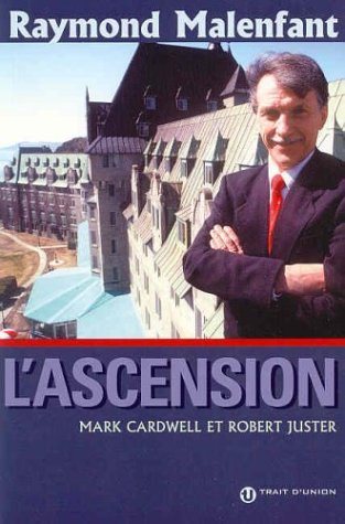 Livre Raymond Malenfant : l'ascension (Marck Cardwell, Rober Juster) (Livre d'occasion) - ISBN...