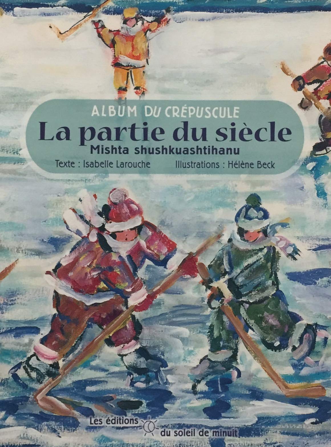 Livre La partie du siècle - Isabelle Larouche (Livre neuf) - ISBN 2922691659
