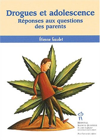 Livre Drogues et adolescence : Réponses aux questions des parents - Étienne Gaudet (Livre neuf) -...