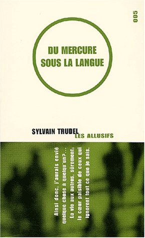 Livre Les Allusifs # 5 : Du mercure sous la langue (Sylvain Trudel) (Livre d'occasion) - ISBN...