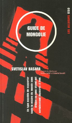 Livre Guide de Mongolie - Svetislav Basara (Livre neuf) - ISBN 2922868524