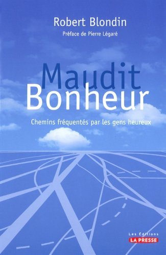 Livre Maudit Bonheur (Robert Blondin) (Livre d'occasion) - ISBN 2923194675
