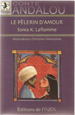 Livre Le pèlerin d'amour - Sonia K. Laflamme (Livre neuf) - ISBN 2923234243