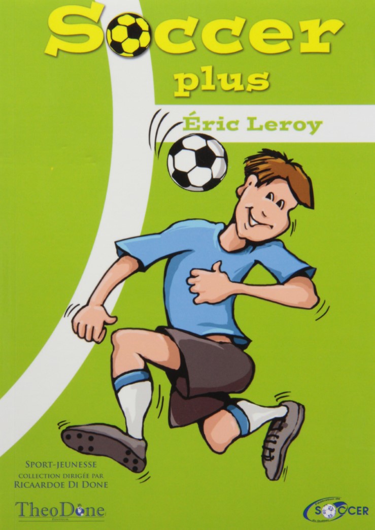Livre Soccer plus (2e édition) - Éric Leroy (Livre neuf) - ISBN 2923344227