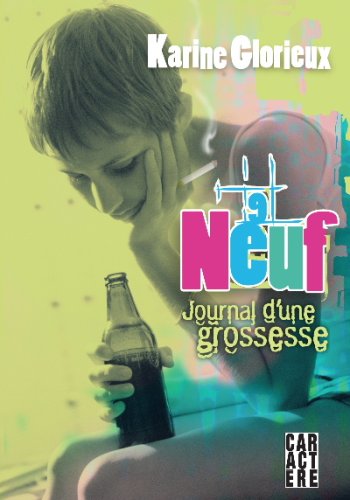 Livre 9 – Neuf : Journal d'une grossesse - Karine Glorieux (Livre d'occasion) - ISBN 2923351266