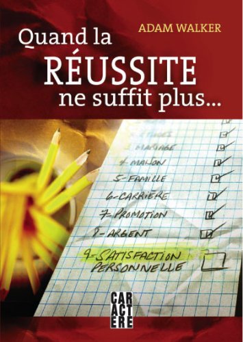 Livre Quand la réussite ne suffit plus... - Adam Walker (Livre d'occasion) - ISBN 2923351525