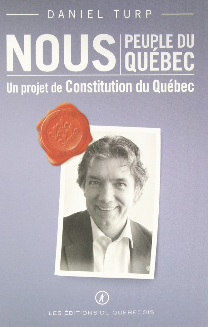 Livre ISBN 2923365011 Nous, peuple du Québec: Un projet de Constitution du Quebec (Daniel Turp)