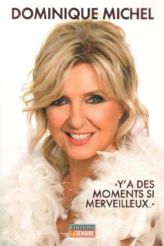 Livre ISBN 2923501101 Y'a des moments si merveilleux (Dominique Michel)