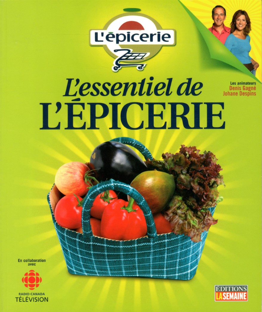 L'Épicerie : L'essentiel de l'épicerie - Denis Gagné