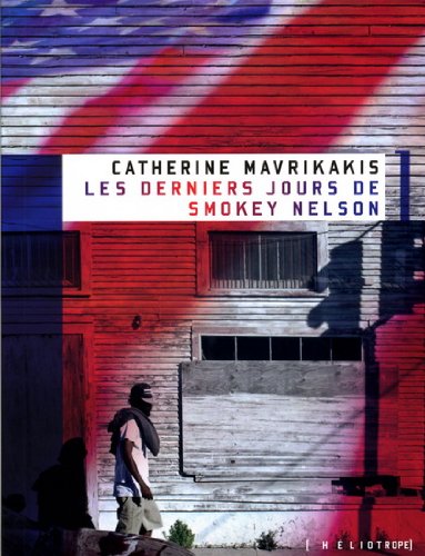 Livre Les derniers jours de Smokey Nelson - Catherine Mavrikakis (Livre d'occasion) - ISBN 292351...