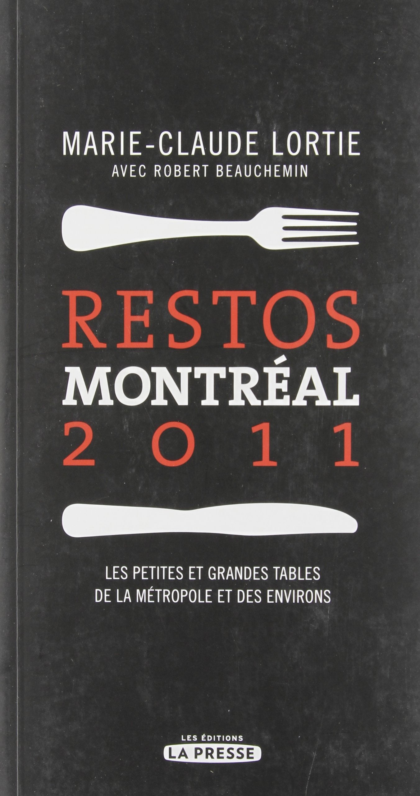 Livre Restos Montréal 2011 - Marie-Claude Lortie (Livre d'occasion) - ISBN 2923681428
