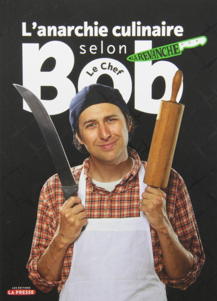 Livre ISBN 2923681541 L'anarchie culinaire selon Bob le chef : La revanche (Robert Penny)