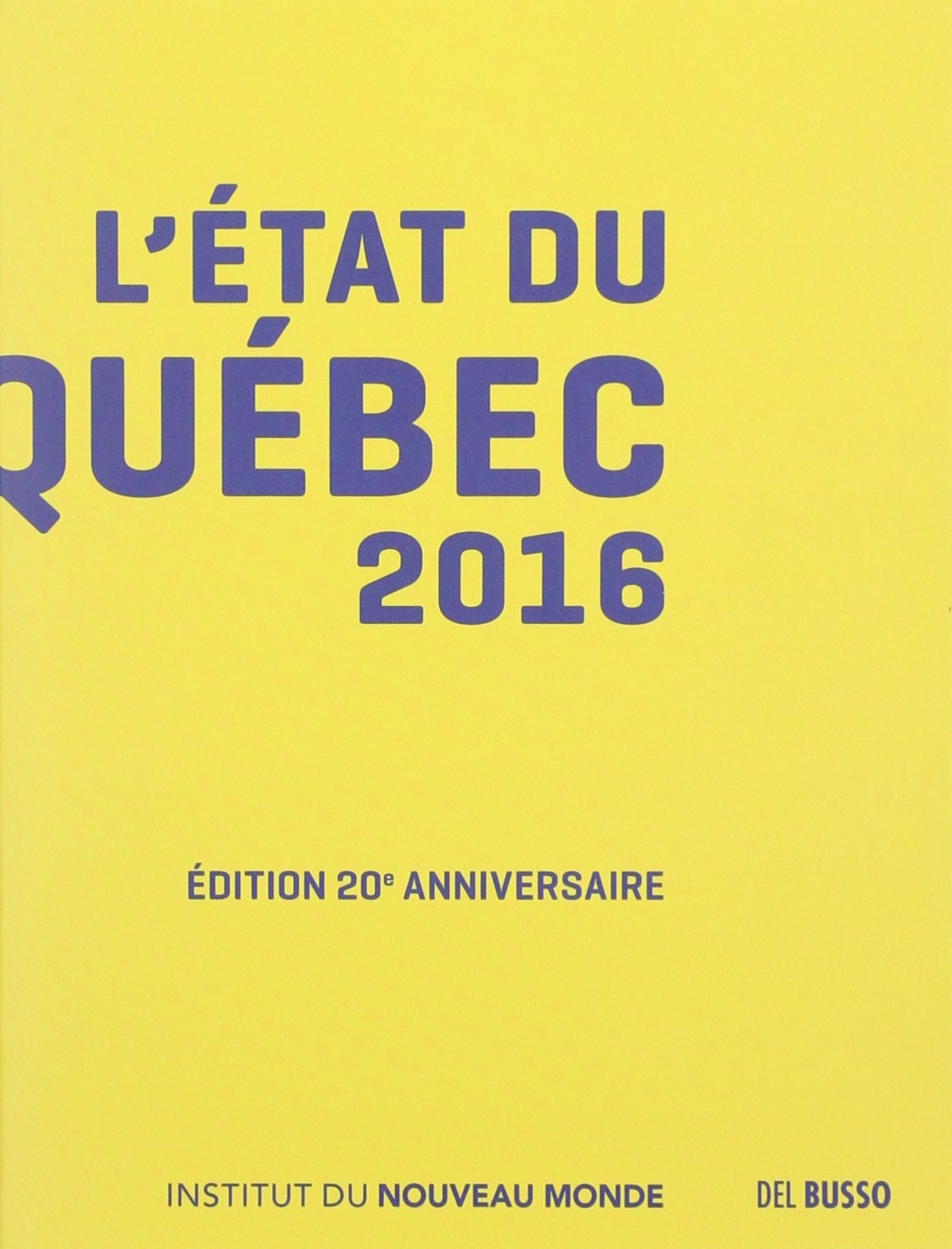 Livre L'état du Québec 2016 - Annick Poitras (Livre neuf) - ISBN 2923792769