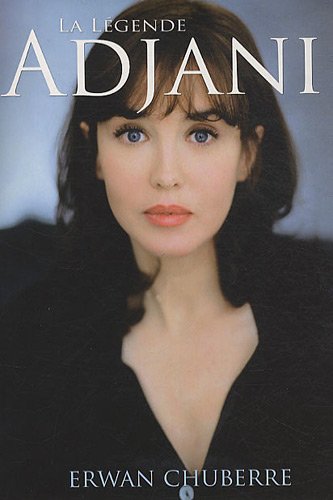 Livre La légende Adjani - Erwan Chuberre (Livre neuf) - ISBN 2923865200