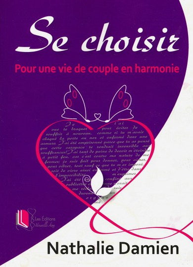 Livre Se choisir pour une vie de couple en harmonie - Nathalie Damien (Livre d'occasion) - ISBN 2...