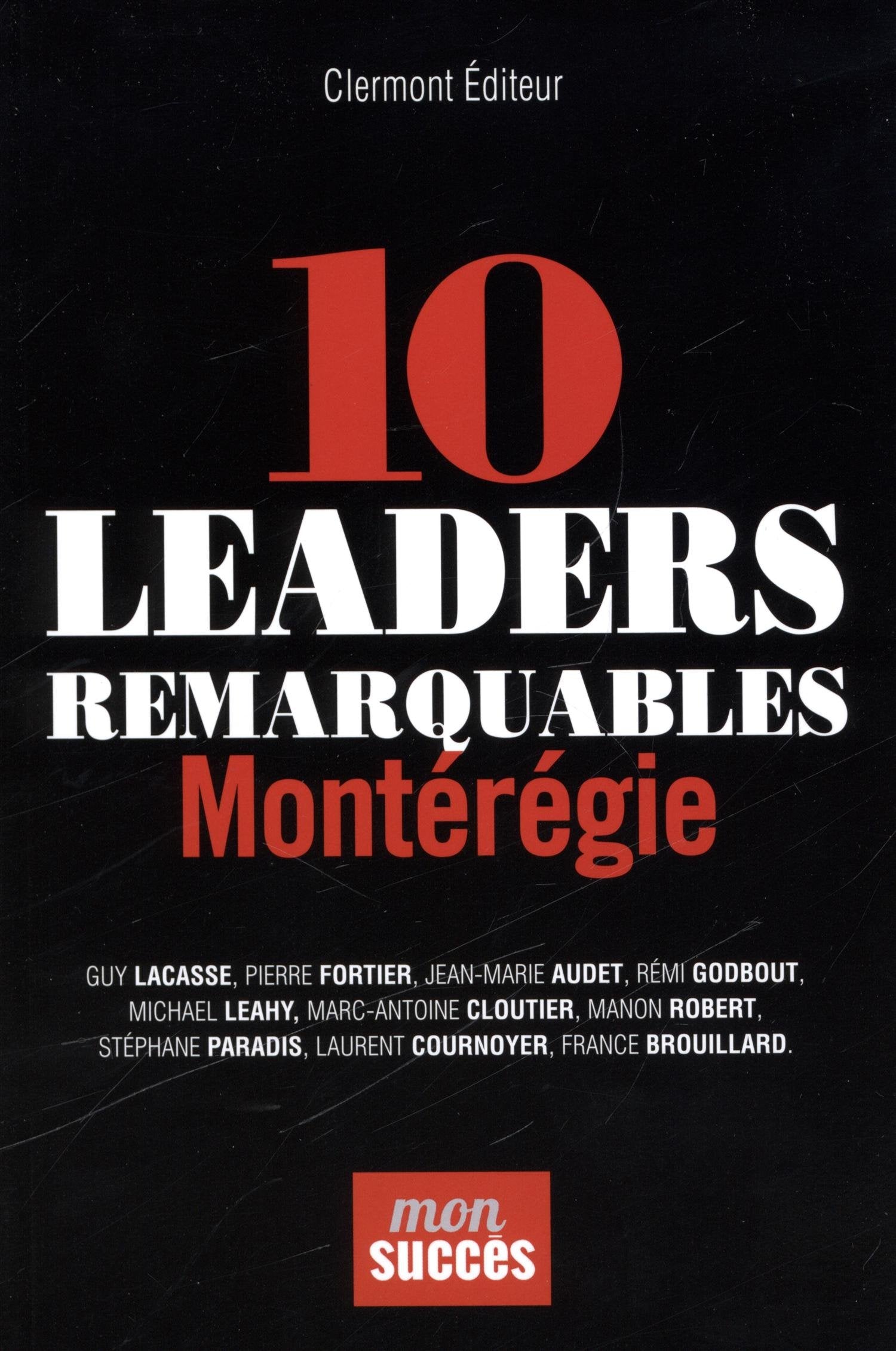 Livre 10 Leaders Remarquables : Montérégie - Collectif (Livre d'occasion) - ISBN 292389927X