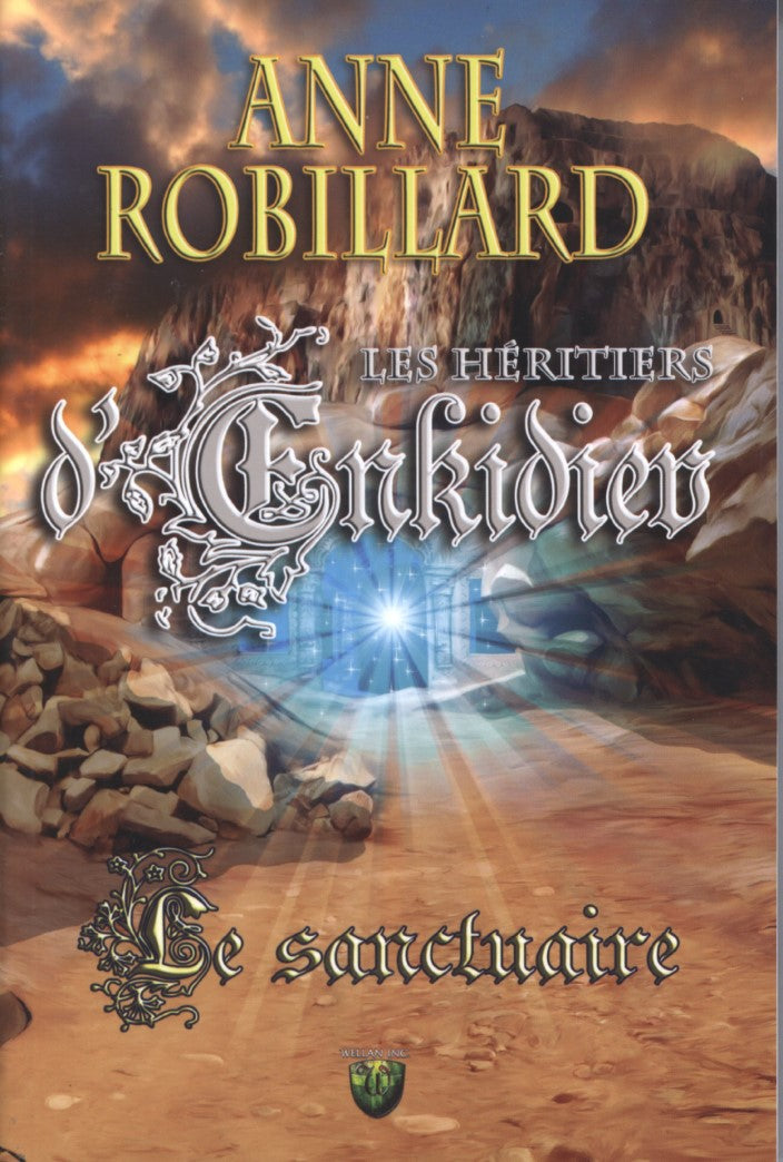 Livre Les héritiers d'Enkidiev # 4 : Le sanctuaire (Anne Robillard) (Livre neuf) - ISBN 2923925025
