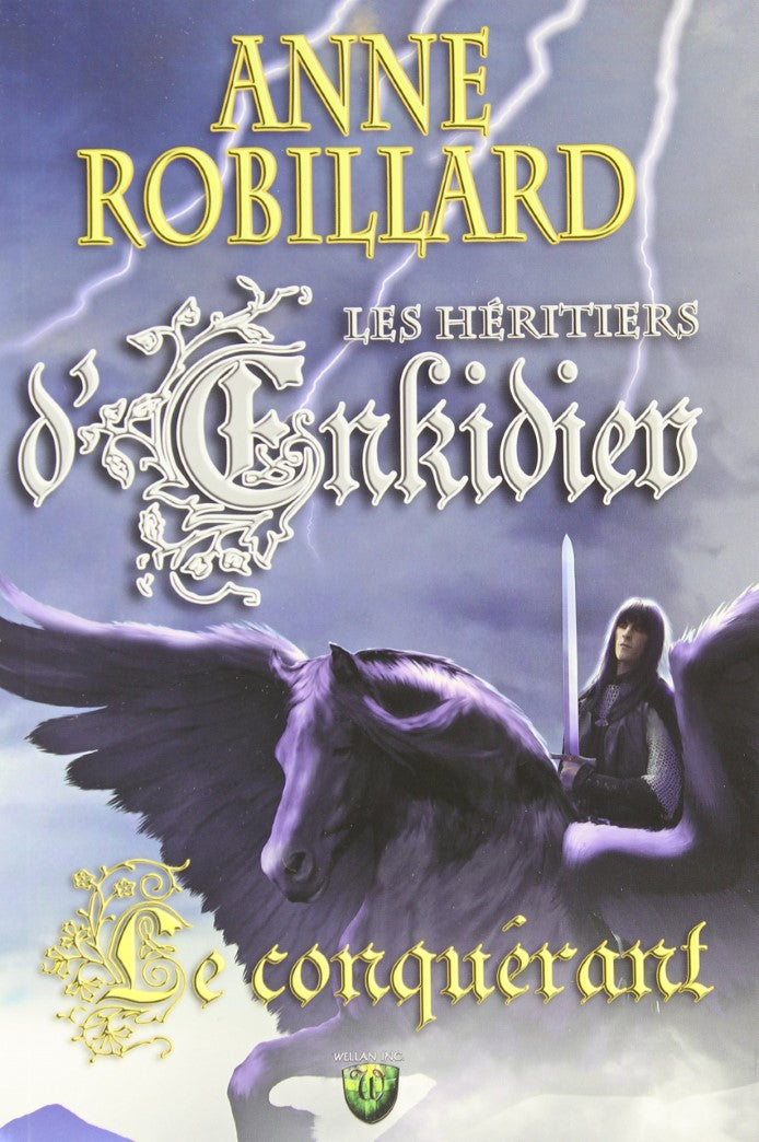 Livre Les héritiers d'Enkidiev # 7 : Les conquérants (Anne Robillard) (Livre neuf) - ISBN 2923925572