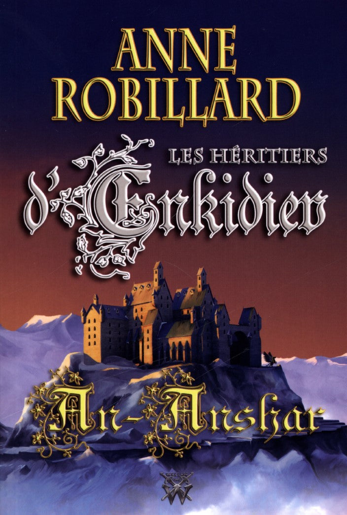 Livre Les héritiers d'Enkidiev # 8 : An-Anshar (Anne Robillard) (Livre neuf) - ISBN 2923925602