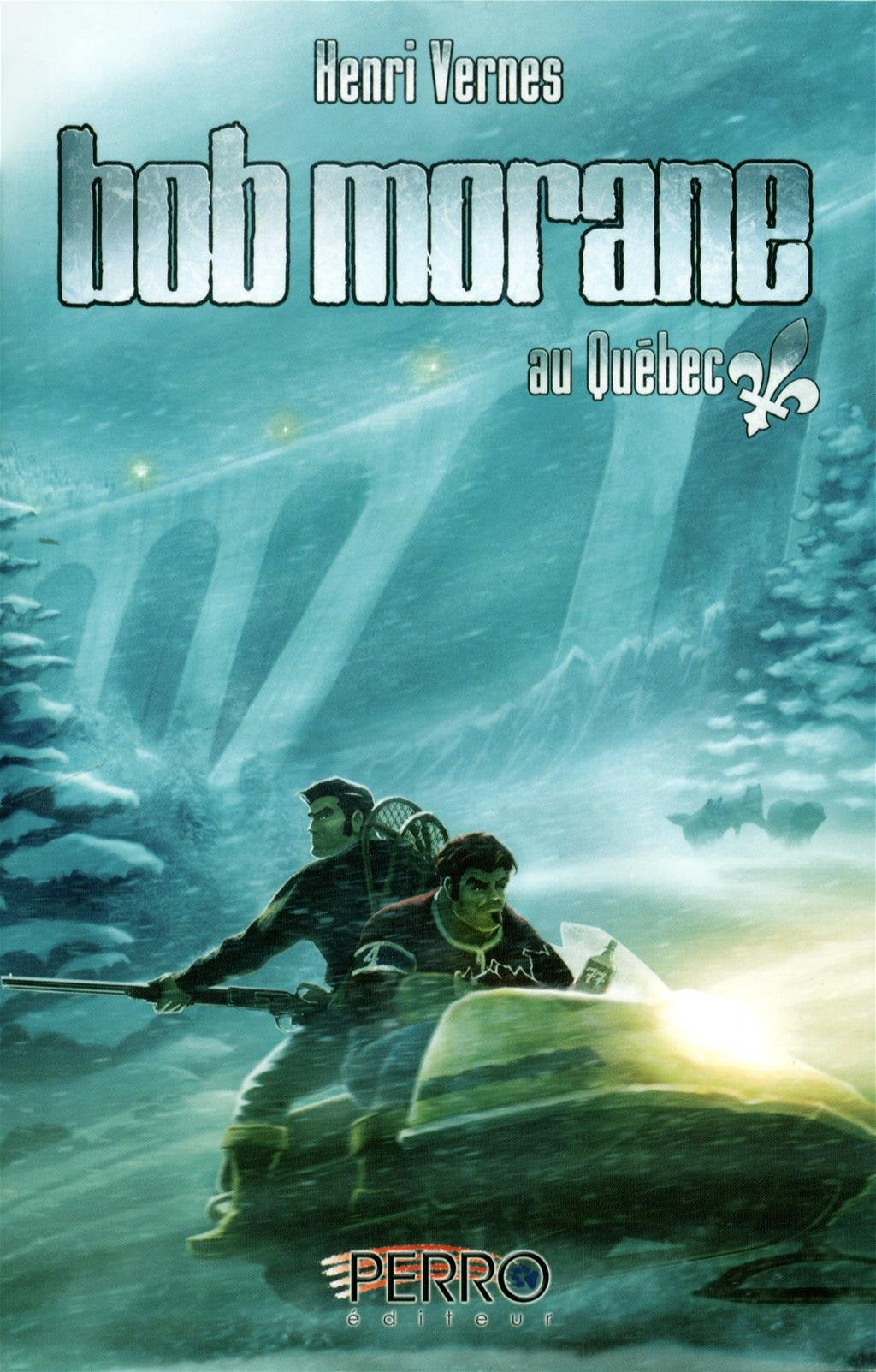 Livre Bob Morane au Québec - Henri Vernes (Livre d'occasion) - ISBN 2923995058