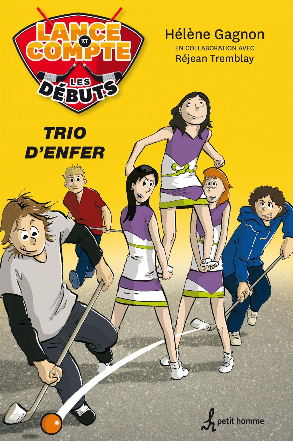 Lance et Compte (Les débuts) # 2 : Trio d'enfer - Hélène Gagnon