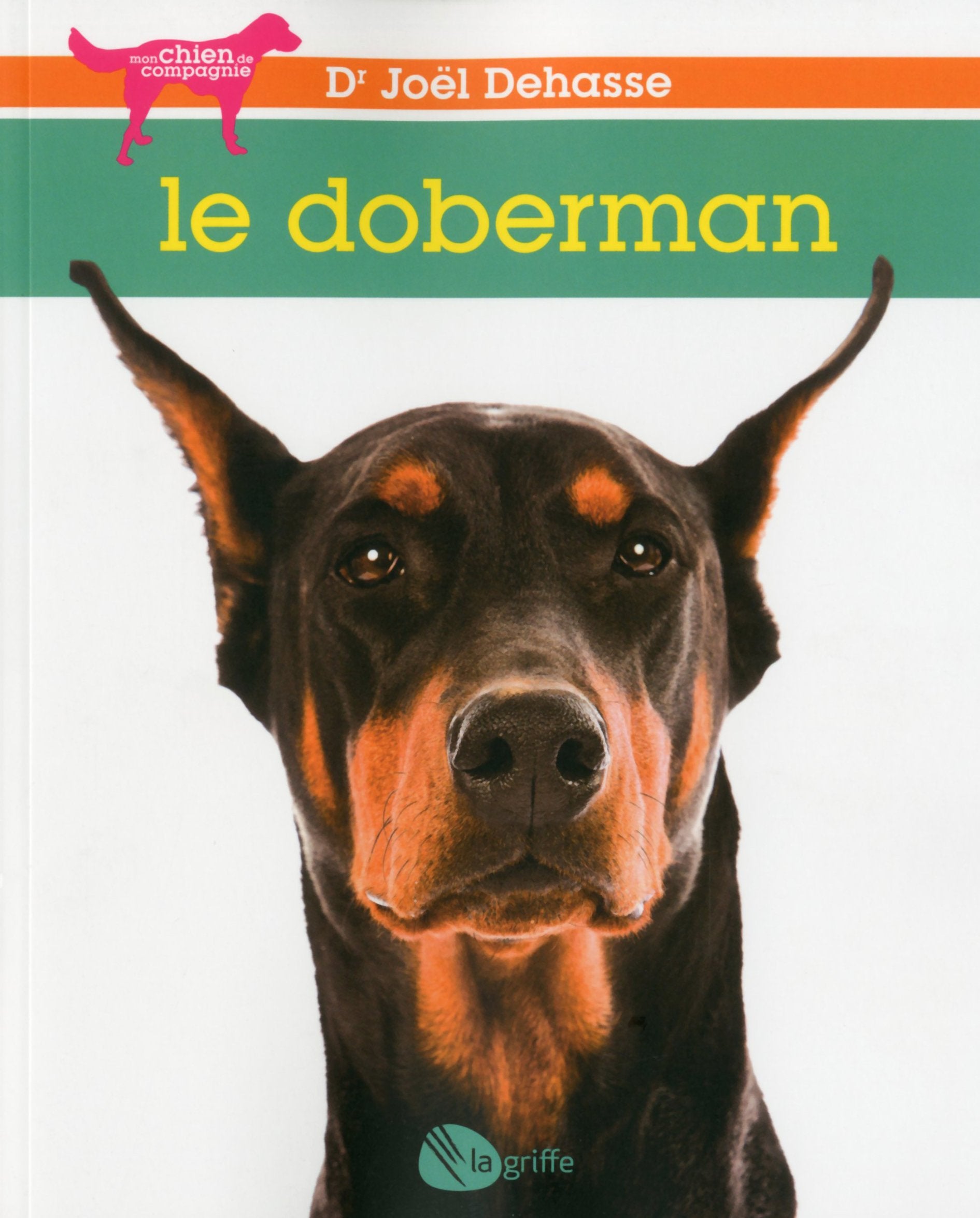 Livre Le Doberman - Joël Dehasse (Livre d'occasion) - ISBN 292403647X