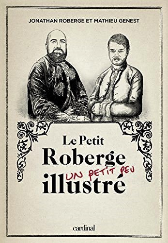 Le Petit Roberge un petit peu illustré - Jonathan Roberge